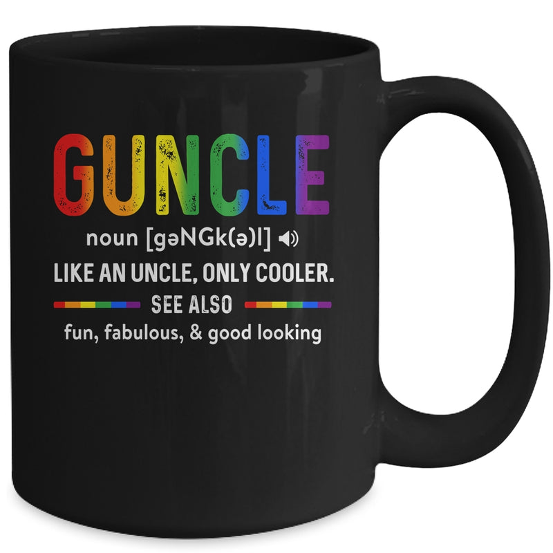 LGBT Gay Pride Guncle Definition Rainbow Uncle Lover Support Mug 15oz Mug Black 022c94ed 893e 4684 bd38 a9b036bb66f1 800x.jpg