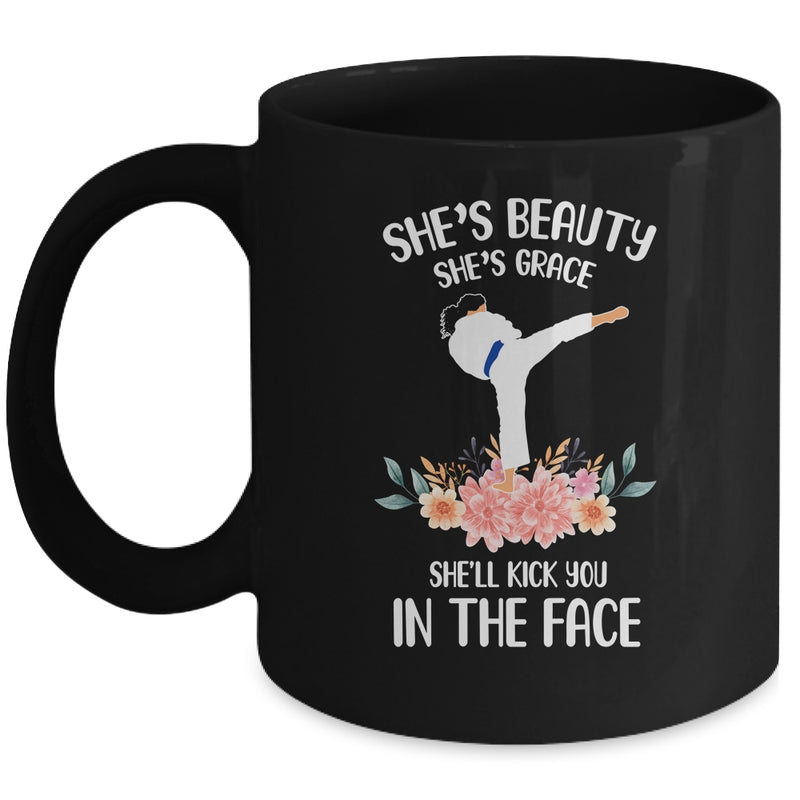 Shes Beauty Shes Grace She ll Kick You In The Face Kung Fu Mug 11oz Mug Black 800x.jpg