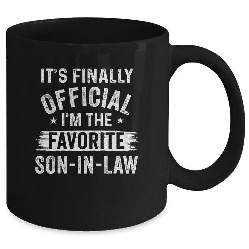 It s Finally Official I m The Favorite Son In Law Gifts Mug 11oz Mug Black 78e35097 e362 416c 8699 c125a2e5586e 800x.jpg
