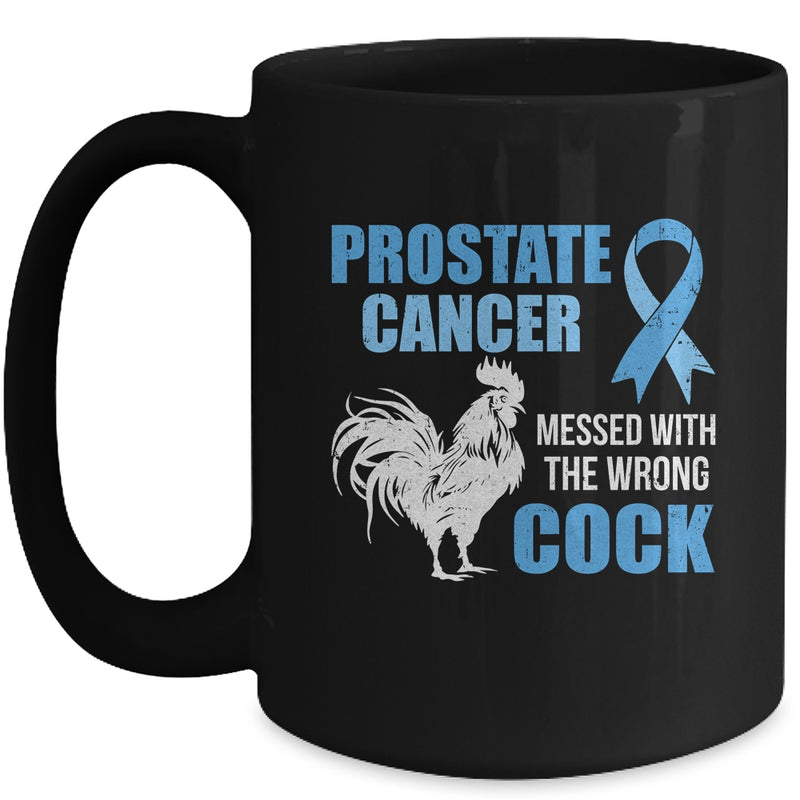 Prostate Cancer Messed With The Wrong Cock Cancer Awareness Mug 15oz Mug Black front 800x.jpg