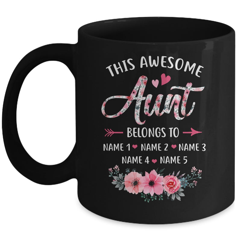 Personalized This Awesome Aunt Belongs To Custom Kids Name Floral Aunt Mothers Day Birthday Christmas Mug 11oz Mug Black front 800x.jpg