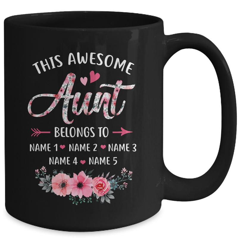 Personalized This Awesome Aunt Belongs To Custom Kids Name Floral Aunt Mothers Day Birthday Christmas Mug 15oz Mug Black back 800x.jpg