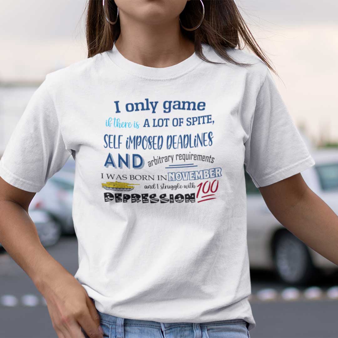 I Only Game If There Is A Lot Of Spite I Was Born In November Shirt.jpg