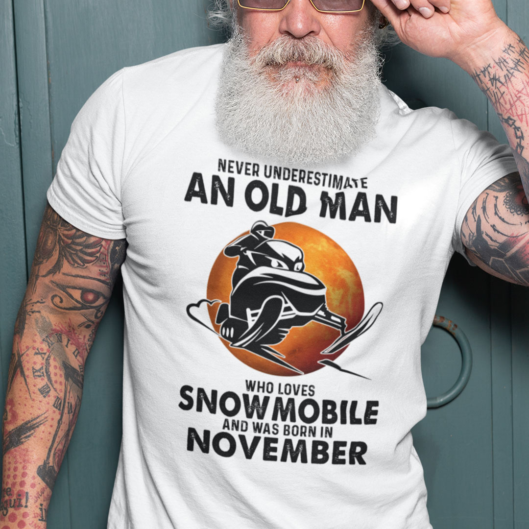 An Old Man Who Loves Snowmobile Shirt Born In November.jpg