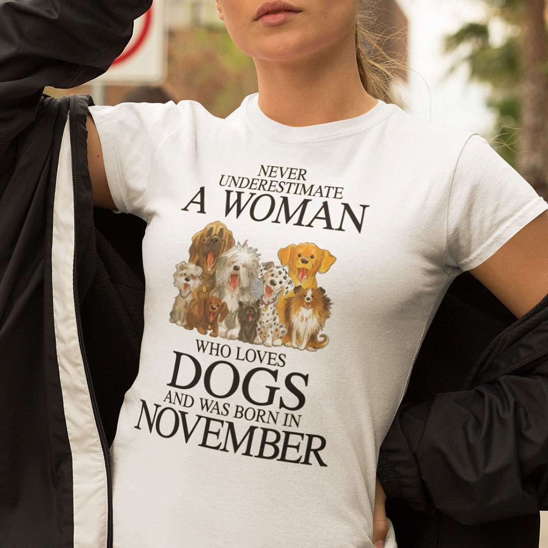 A Woman Who Loves Dogs And Was Born In November Shirt.jpg