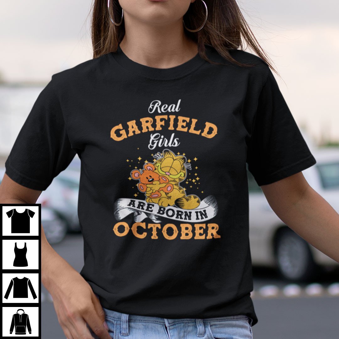 Real Garfield Girls Are Born In October Shirt .jpg