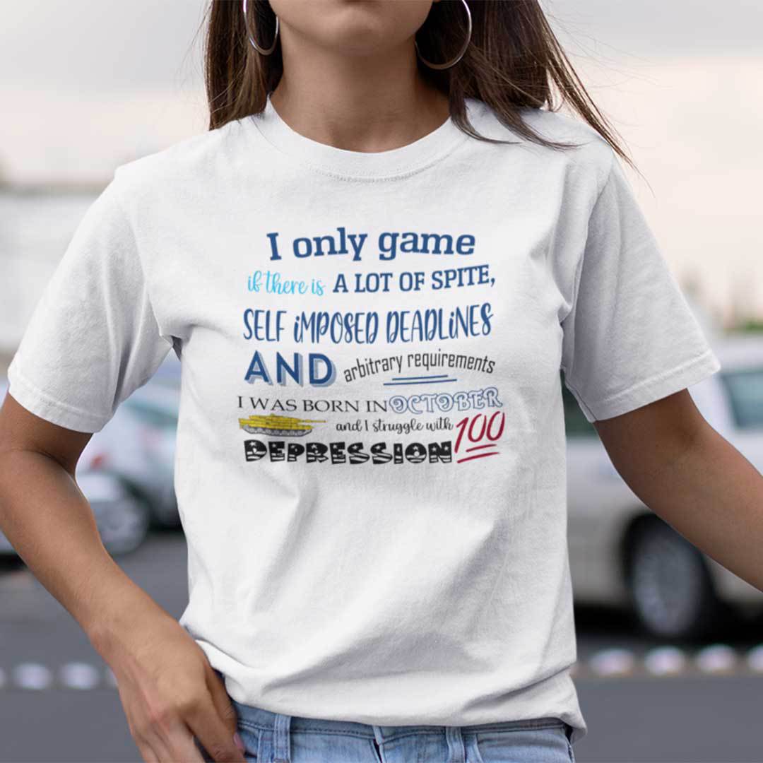 I Only Game If There Is A Lot Of Spite I Was Born In October Shirt.jpg