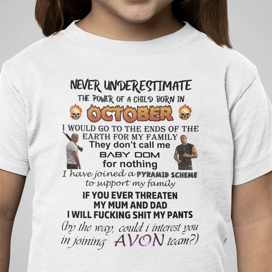 Never Underestimate The Power Of A Child Born In October Shirt.jpg