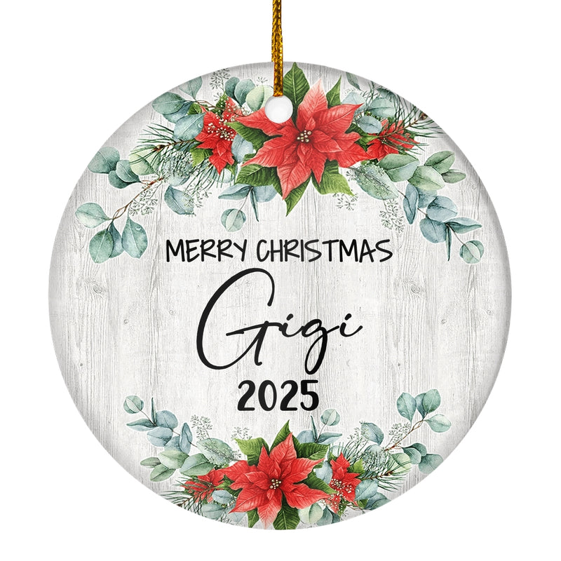 Merry Christmas Gigi 2024 Ornament New Gigi Farmhouse Rustic Gray Wood Deep Red Poinsettia Flower Decoration Christmas Tree Ornament Circle Ornament Mockup 1 800x.jpg