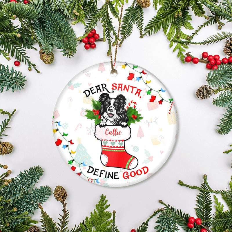 Personalized Dog Name Christmas Dear Santa Define Good Custom Ornament Dog Dad Mom Gift Customized Christmas Tree Ornament Circle Ornament Mockup 2 800x.jpg