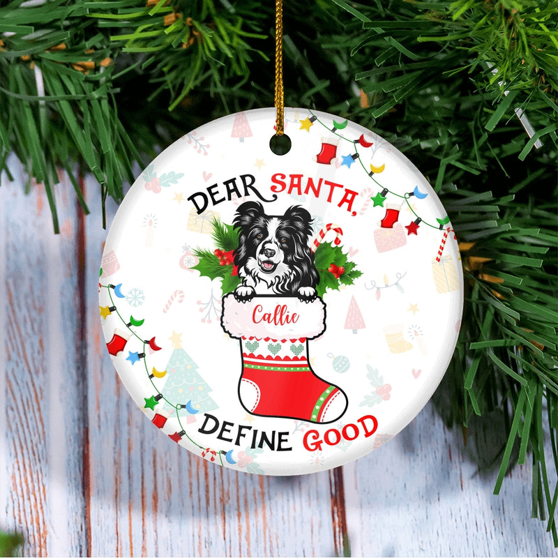 Personalized Dog Name Christmas Dear Santa Define Good Custom Ornament Dog Dad Mom Gift Customized Christmas Tree Ornament Circle Ornament Mockup 3 800x.jpg