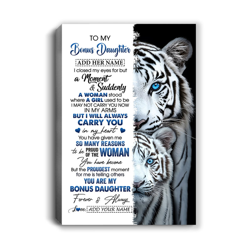 Personalized To My Bonus Daughter Canvas From Stepmother Dad I Close My Eyes White Tiger Stepdaughter Birthday Gift Graduation Christmas Custom Art Framed Canvas Canvas mockup 1 800x.jpg