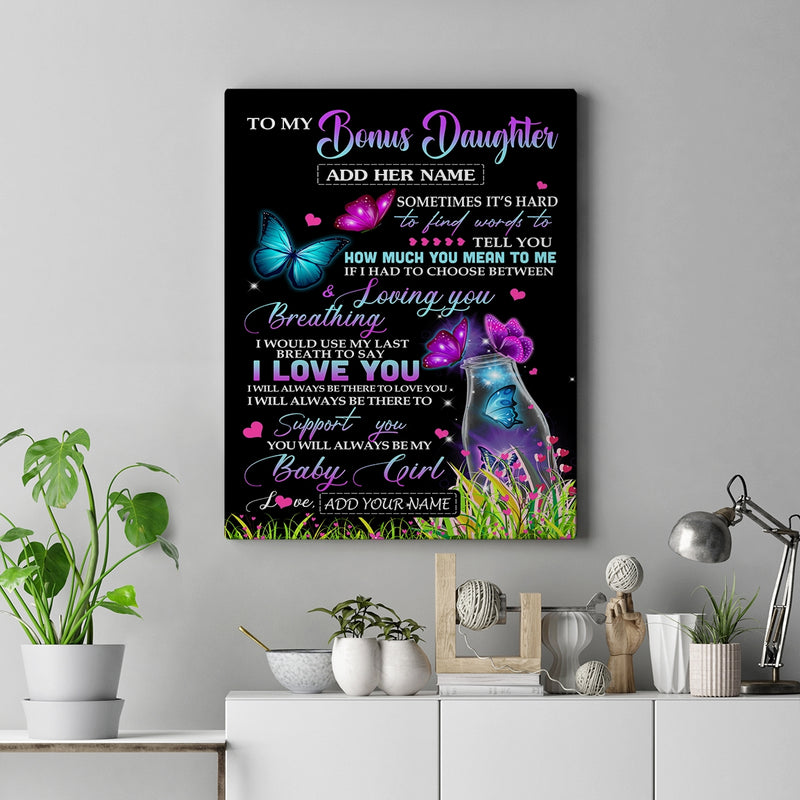 Personalized To My Bonus Daughter Canvas From Stepmom Stepdad Butterfly Sometimes Say I Love You Stepdaughter Birthday Christmas Custom Wall Art Print Framed Canvas Canvas mockup 2 800x.jpg