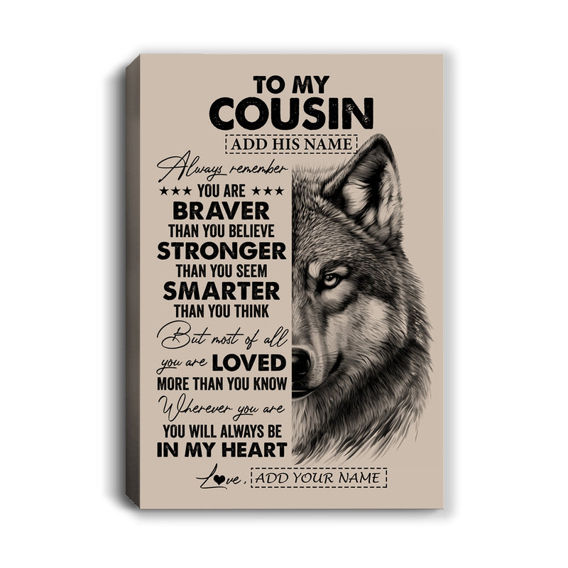 Personalized To My Cousin Canvas From Family Wolf Braver Stronger Smarter Cousin Birthday Graduation Christmas Custom Wall Art Print Framed Canvas Canvas mockup 1 800x.jpg