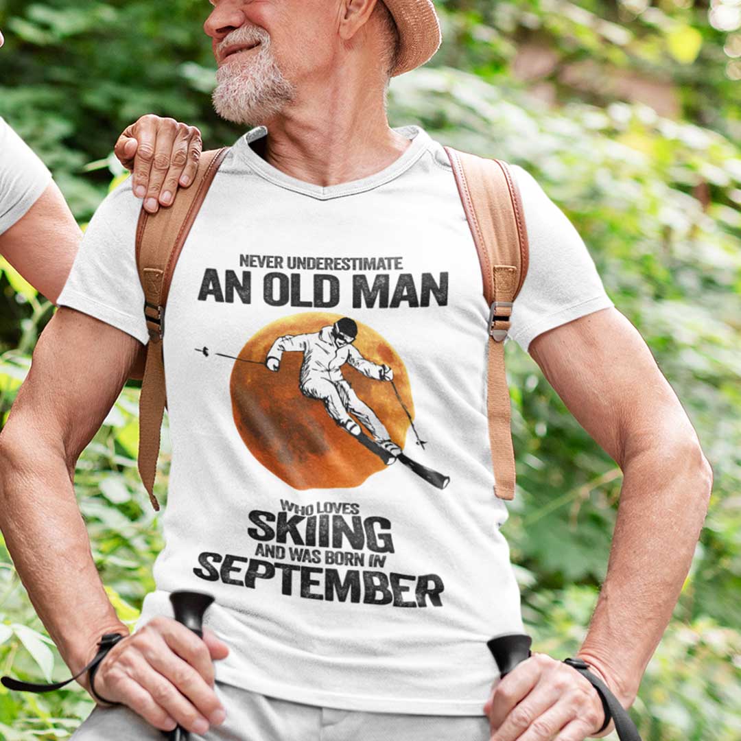 Never Underestimate An Old Man Who Loves Skiing Shirt September.jpg