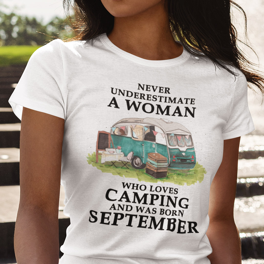 Never Underestimate A Woman Who Loves Camping Shirt September.jpg