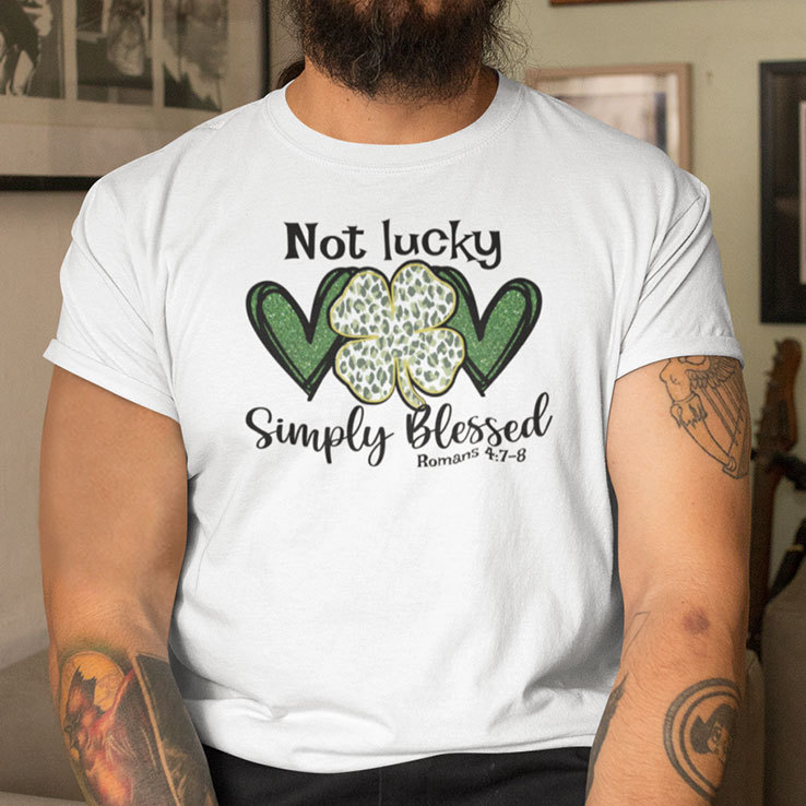 Not Lucky Simply Blessed Roman 478 Shirt.jpg