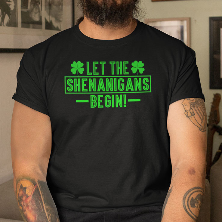 Let The Shenanigans Begin Shirt.jpg