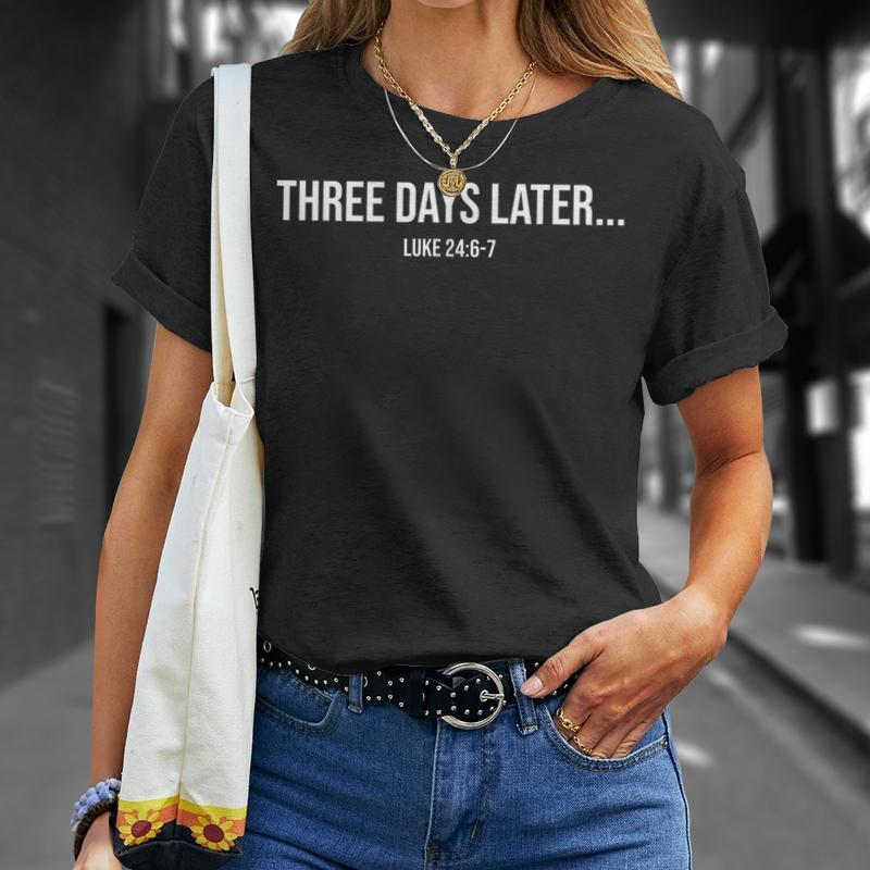 three days later luke 24 t shirt 20250418154928 e2qlot1j s4 3.jpg three days later luke 24 t shirt 20250418154928 e2qlot1j s4 3.jpg