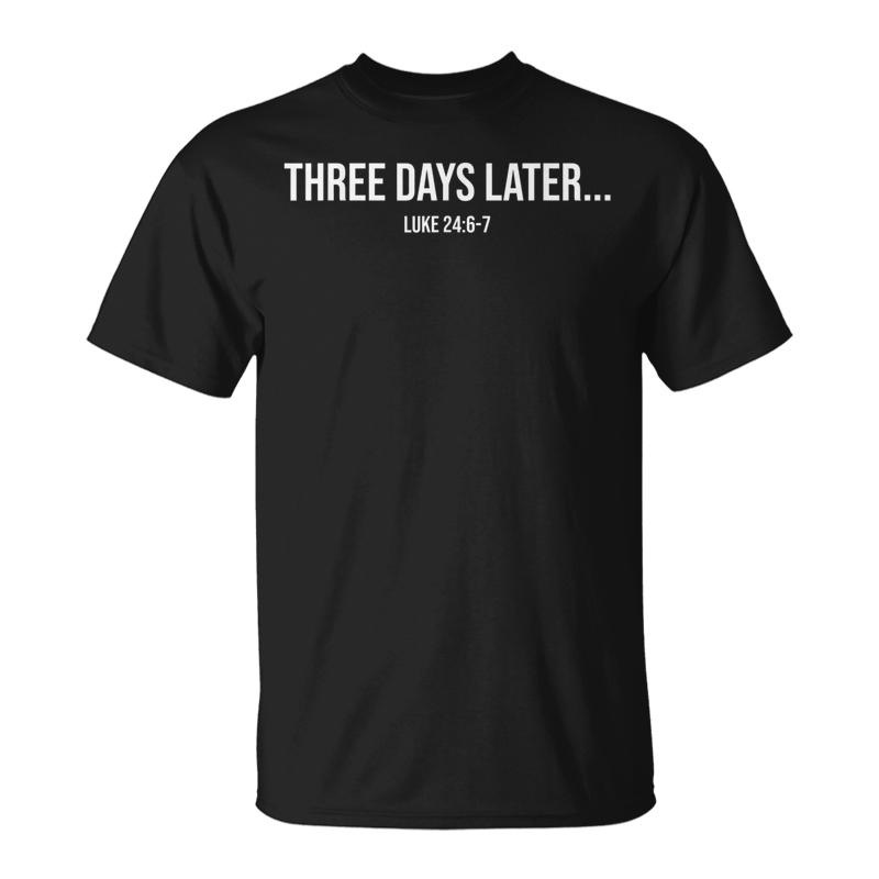 three days later luke 24 t shirt 20250418154928 e2qlot1j s4 5.jpg three days later luke 24 t shirt 20250418154928 e2qlot1j s4 5.jpg