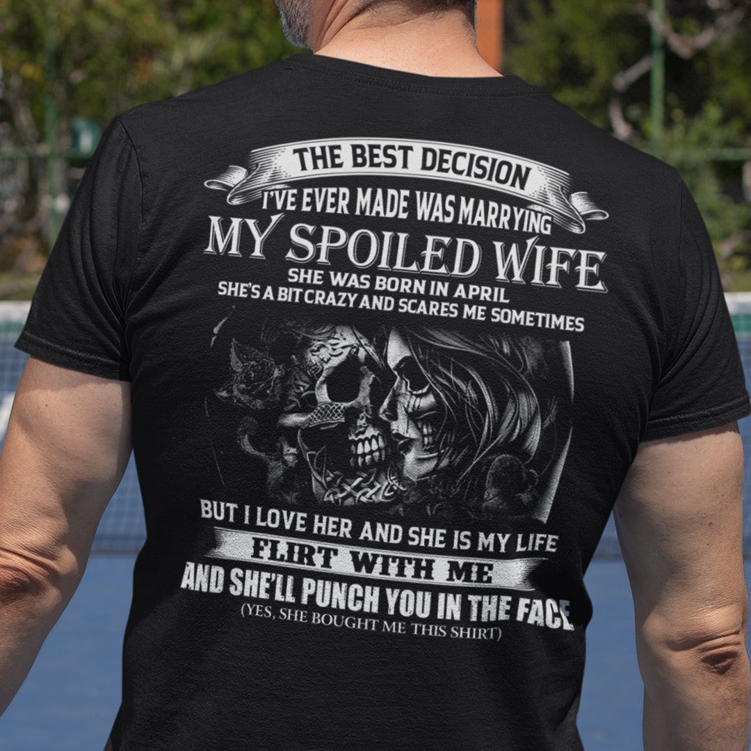 The Spoiled Wife Shirt She Was Born In April Skull Couple.jpg