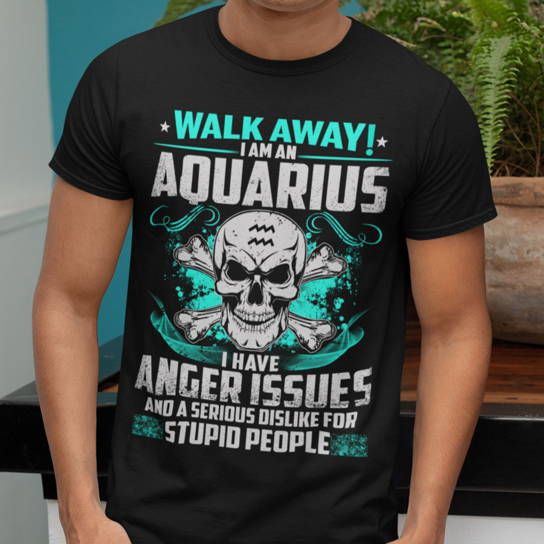 Aquarius Shirt Walk Away I Am An Aquarius.jpg