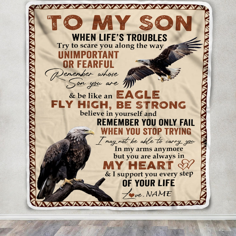 Personalized to My Son From Mom Dad When Life s Troubles Try to Scare You Along The Way Eagle Son Birthday Thanksgiving Christmas Customized Fleece Blanket Blanket mockup 3 800x.jpg
