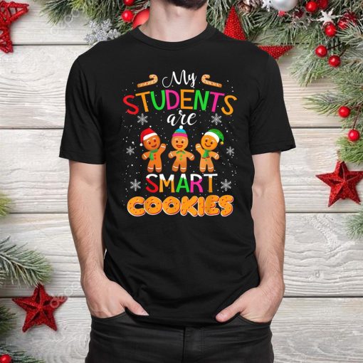 my students kids are smart cookies christmas shirt 1 510x510 1.jpg