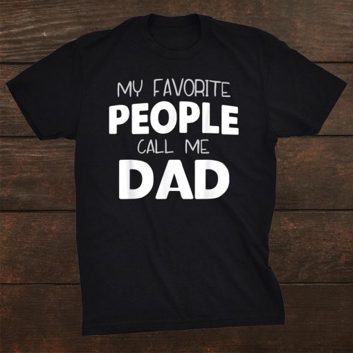 my favorite people call me dad fathers day gift christmas shirt 0 510x510 1.jpg