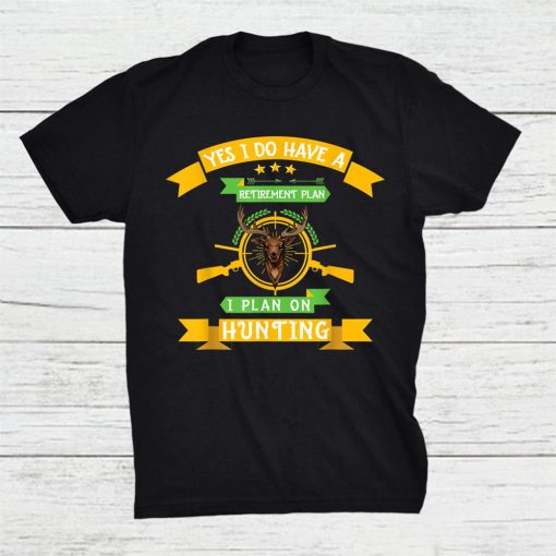 retirement plans hunting dad hunter deer hunting shirt 0 510x510 1.jpg