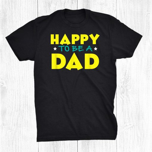 happy to be a dad shirt 0 510x510 1.jpg