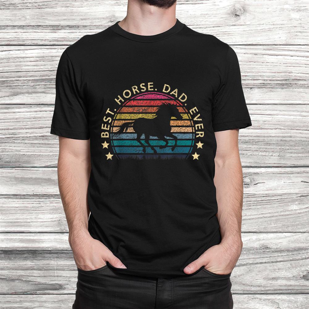 mens best horse dad ever retro vintage funny horse owner gift t shirt black 2.jpg
