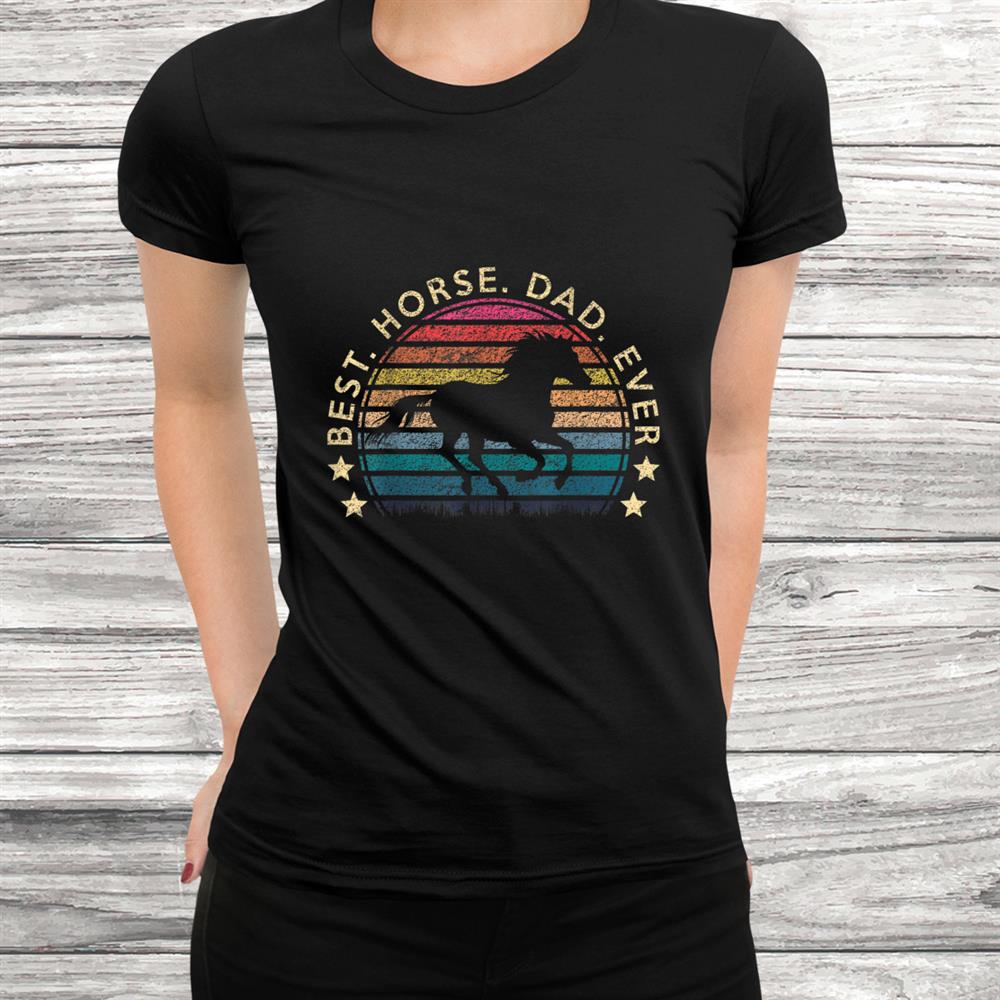mens best horse dad ever retro vintage funny horse owner gift t shirt black 3.jpg