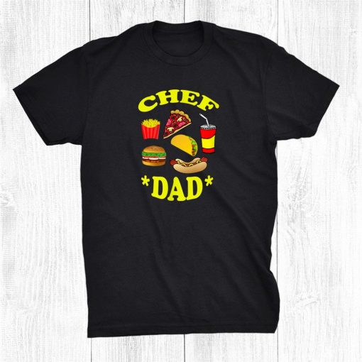 chef dad pizza and fast food shirt 0 510x510 1.jpg