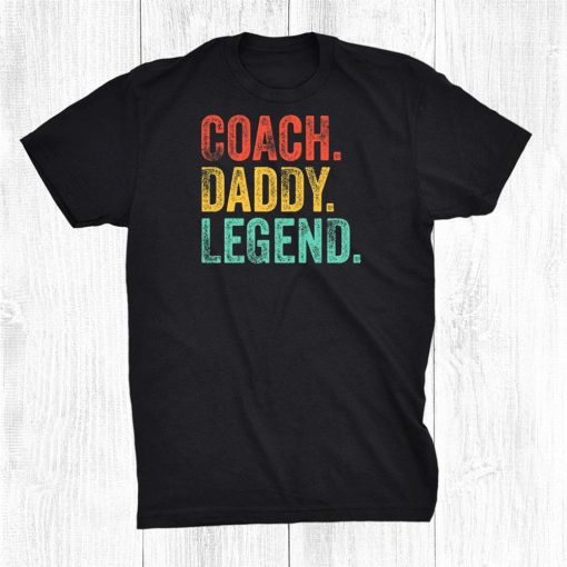 coach daddy legend dad fathers day retro vintage shirt 0 510x510 1.jpg