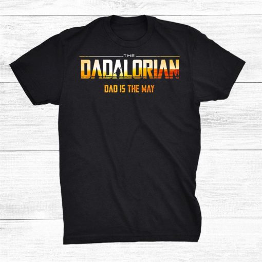 this is the way dadalorians shirt 0 510x510 1.jpg