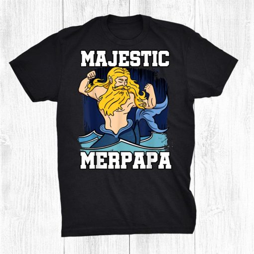 majestic merpapa mermaid daddy merman merfolk merpeople papa shirt 0 510x510 1.jpg
