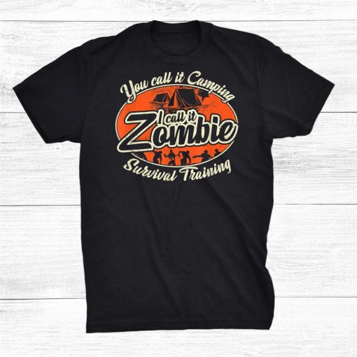 you call it camping i call it zombie survival halloween shirt 0 510x510 1.jpg