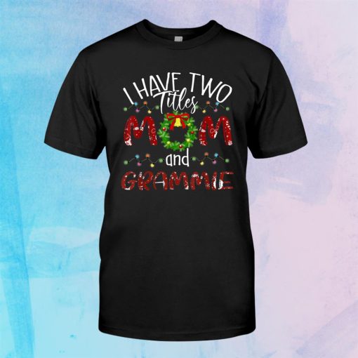i have two titles mom and grammie christmas shirt 1 510x510 1.jpg