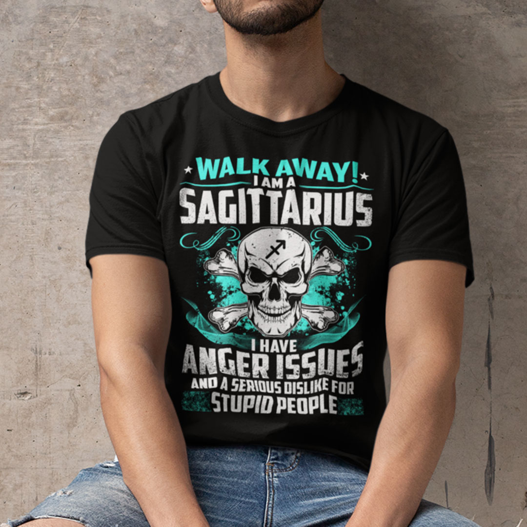 Sagittarius Shirt Walk Away I Am A Sagittarius.jpg