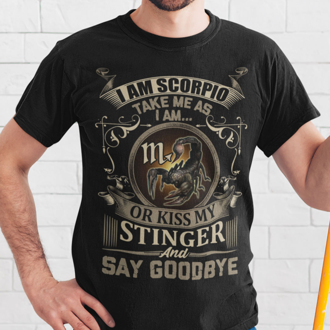 Scorpio T Shirt I Am Scorpio Take Me As I Am 3.jpg
