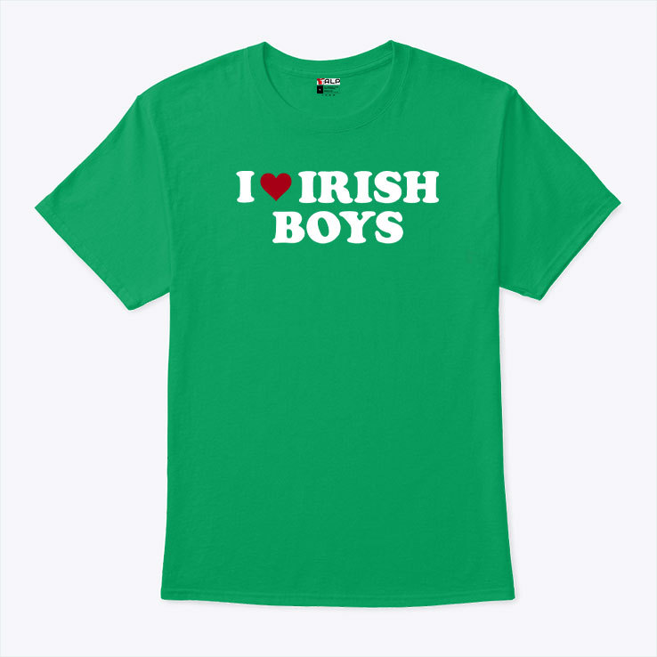 I Love Irish Boys T Shirt.jpg