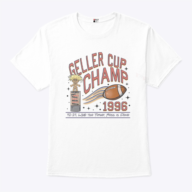 Geller Cup Champ Friends Thanksgiving T Shirt 4.jpg
