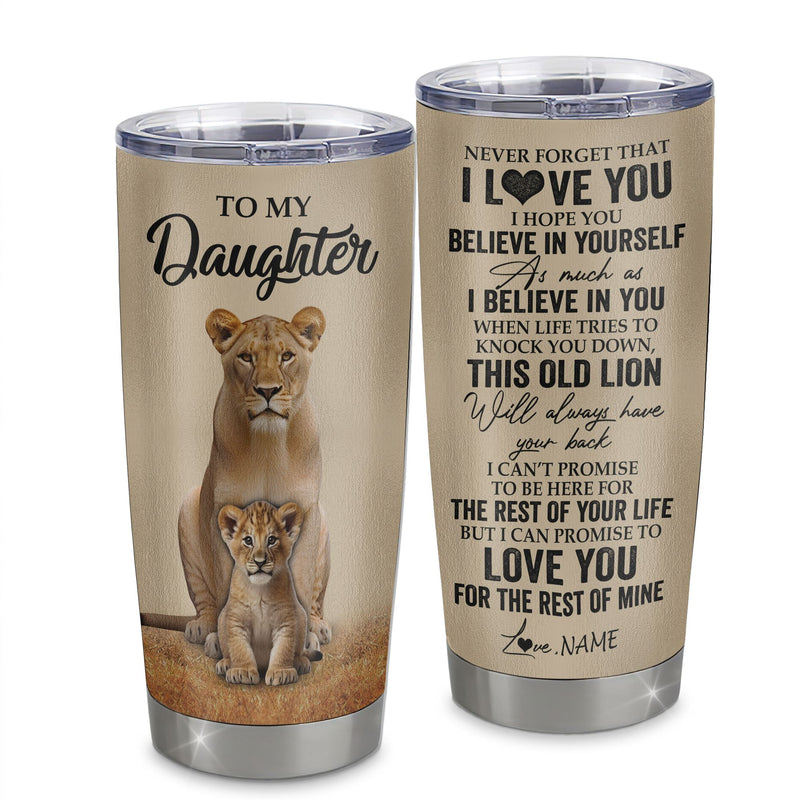 Personalized To My Daughter Tumbler From Mom Mother Lion Stainless Steel Cup Never Forget That I Love You Daughter Birthday Gifts Graduation Christmas Custom Travel Mug Tumbler mockup 800x.jpg