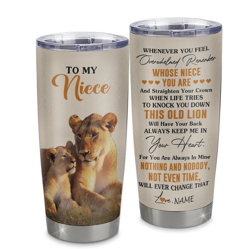 Personalized To My Niece Tumbler Cup From Aunt Auntie Whenever You Fell Overwhelmed Lion Niece Birthday Gifts Graduation Christmas Custom Travel Mug Tumbler mockup 1 800x.jpg