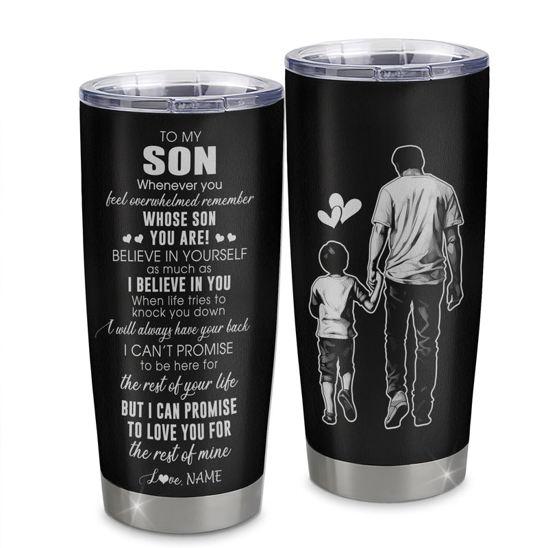 Personalized To My Son Tumbler From Dad Father Stainless Steel Cup Whenever You Feel Overwhelmed Son Birthday Graduation Christmas Travel Mug Tumbler mockup 1 800x.jpg