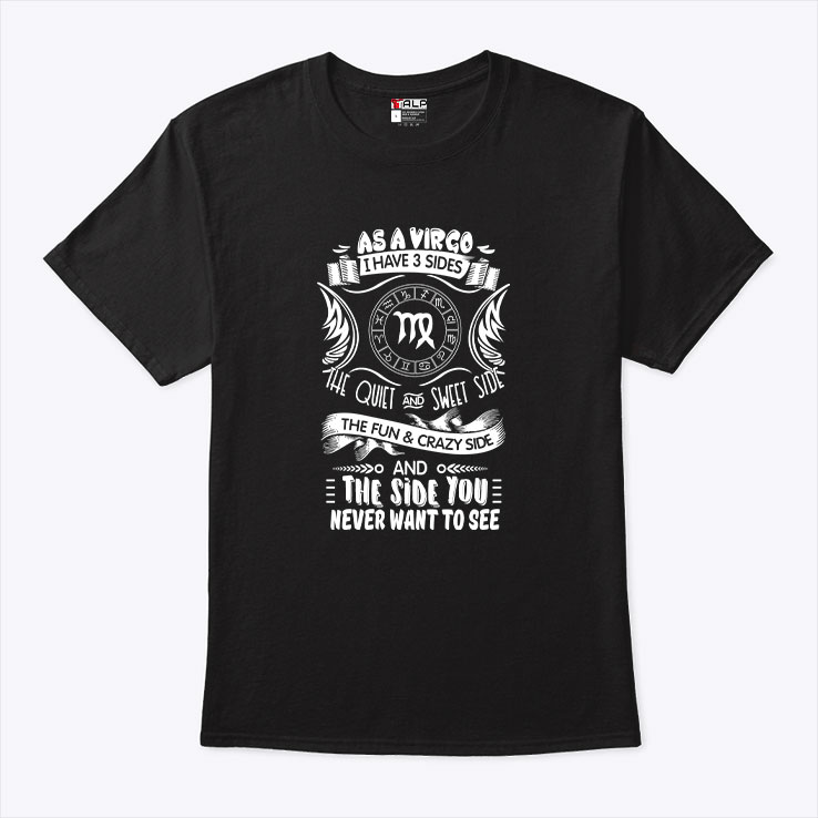 Virgo Shirt As A Virgo I Have Three Sides 1.jpg