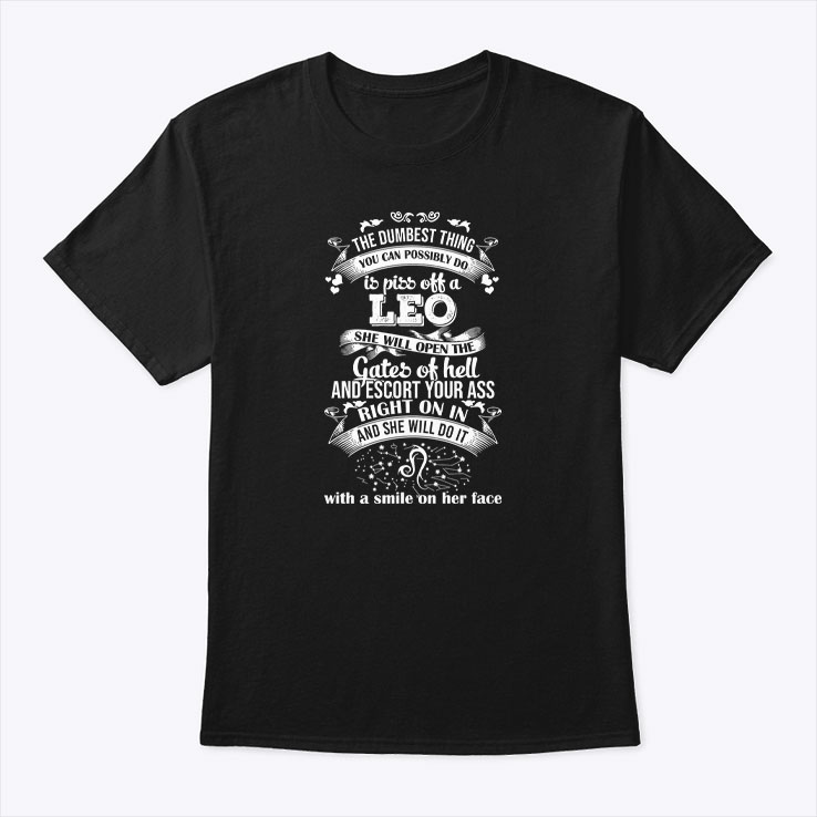 Leo T Shirt The Dumbest Thing You Can Possibly Do 1.jpg
