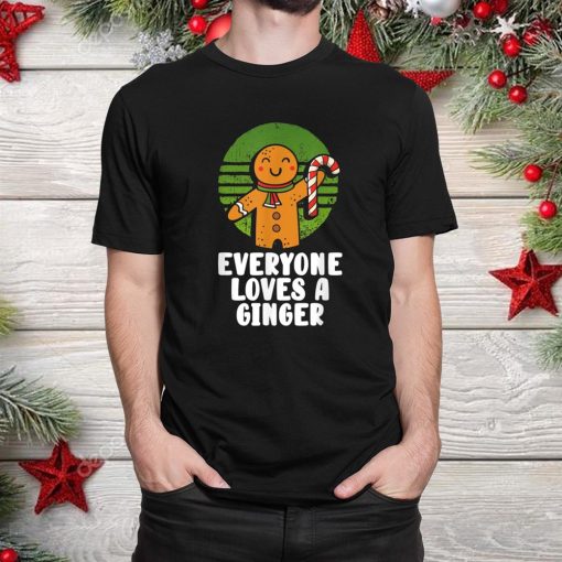 everyone loves a ginger gingerbread man cookiechristmas shirt 1 510x510 1.jpg