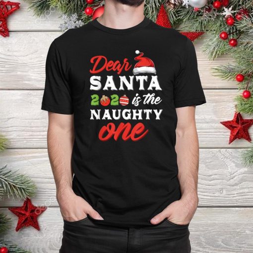 dear santa 2020 is the naughty one christmas shirt 1 510x510 1.jpg
